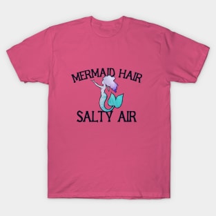 Mermaid Hair Salty Air T-Shirt